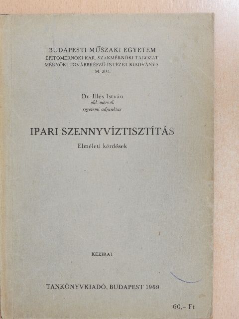 Dr. Illés István - Ipari szennyvíztisztítás [antikvár]