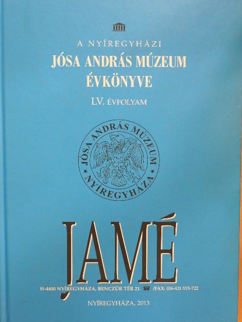 Mohácsi Endre - A Nyíregyházi Jósa András Múzeum évkönyve LV. [antikvár]