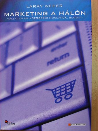 Larry Weber - Marketing a hálón [antikvár]