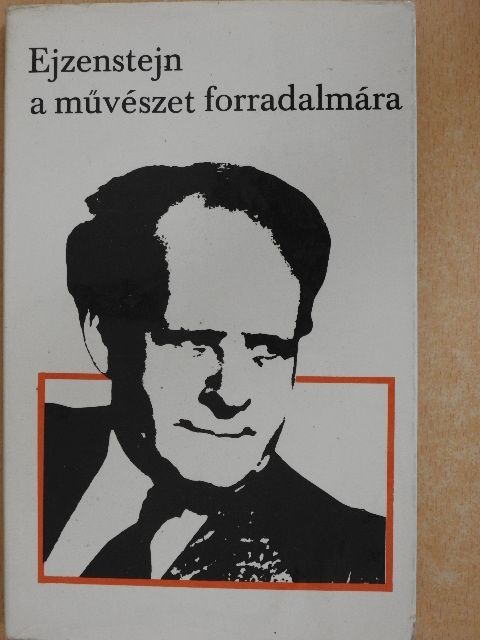 A. Belenszon - Ejzenstejn a művészet forradalmára [antikvár]