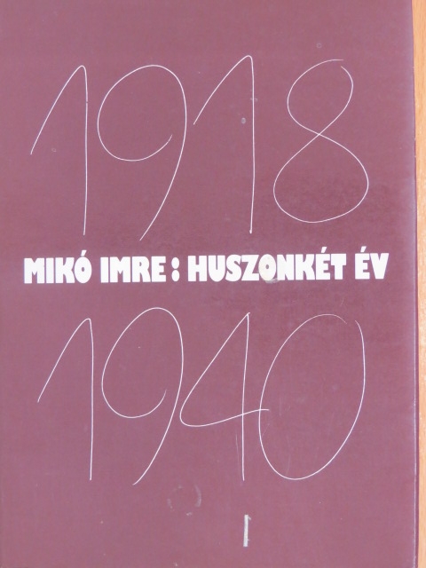 Mikó Imre - Huszonkét év/Nemzetiségi jog és nemzetiségi politika [antikvár]