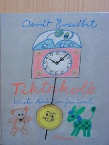Osvát Erzsébet - Tiktakoló [antikvár]