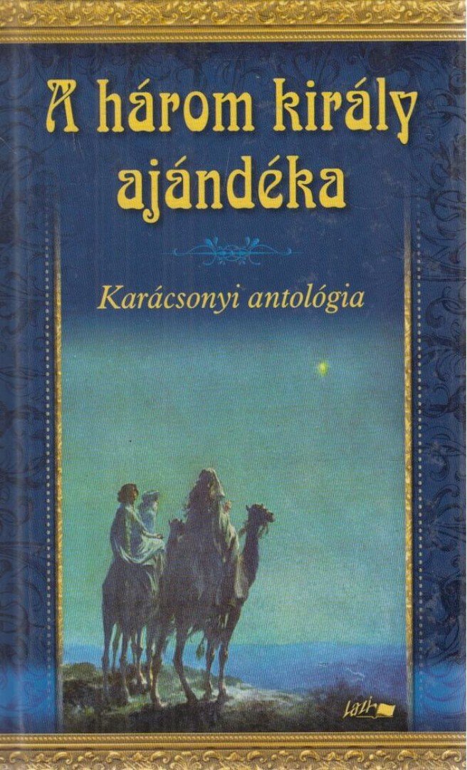 HUNYADI CSABA ZSOLT - A három király ajándéka [antikvár]