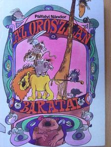 Pálfalvi Nándor - Az oroszlán barátai [antikvár]
