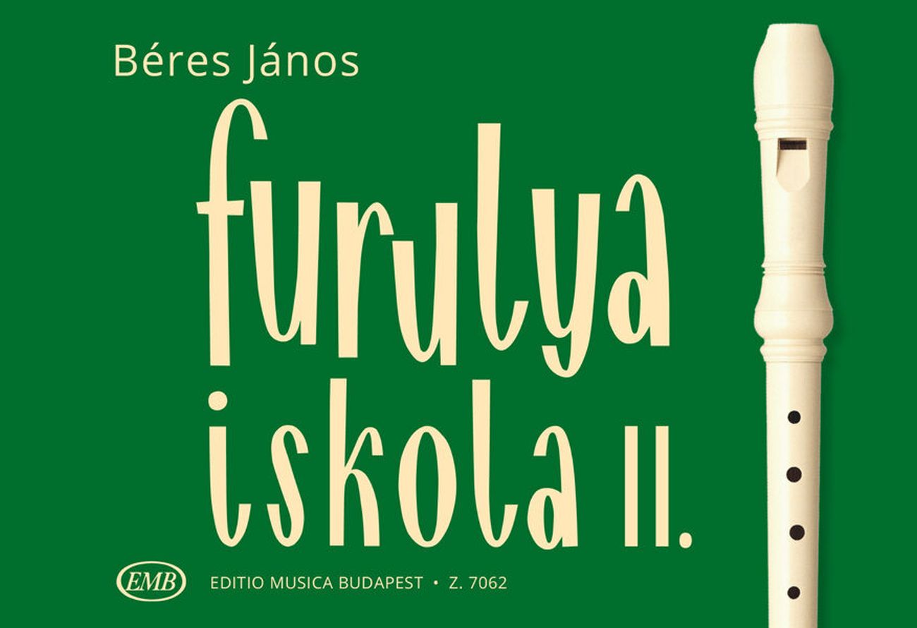 BÉRES JÁNOS - FURULYAISKOLA II (JAVÍTOTT KIADÁS)