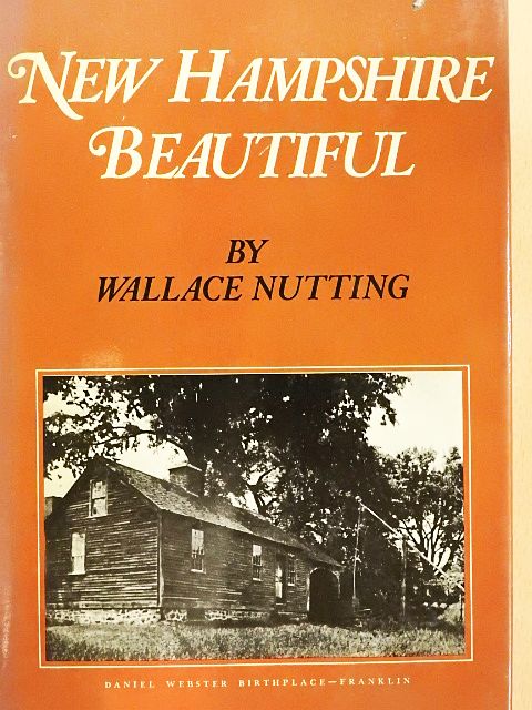 Wallace Nutting - New Hampshire Beautiful [antikvár]
