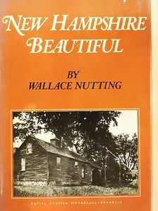 Wallace Nutting - New Hampshire Beautiful [antikvár]