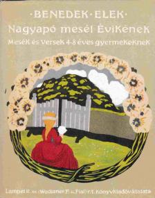 Benedek Elek - Nagyapó mesél Évikének (reprint) [antikvár]