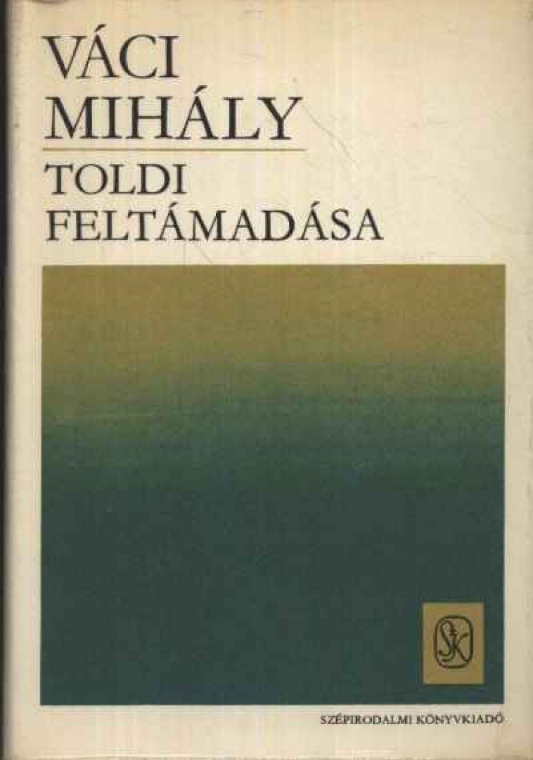 VÁCI MIHÁLY - Toldi feltámadása [antikvár]