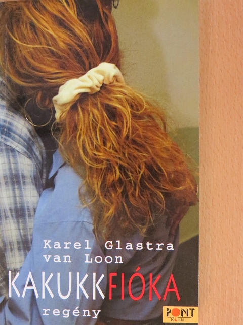 Karel Glastra Van Loon - Kakukkfióka [antikvár]