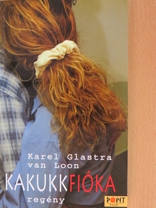Karel Glastra Van Loon - Kakukkfióka [antikvár]