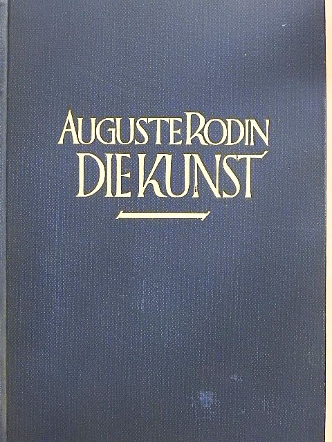 Auguste Rodin - Auguste Rodin - Die Kunst [antikvár]