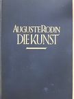 Auguste Rodin - Auguste Rodin - Die Kunst [antikvár]