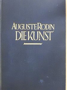 Auguste Rodin - Auguste Rodin - Die Kunst [antikvár]