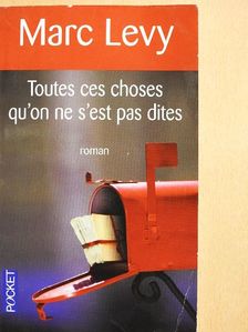 Marc Levy - Toutes ces choses qu'on ne s'est pas dites [antikvár]