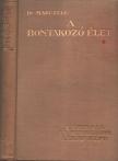 Marczell Mihály Dr. - A bontakozó élet III. [antikvár]