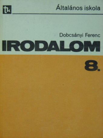 Dobcsányi Ferenc - Irodalom 8. [antikvár]