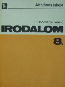 Dobcsányi Ferenc - Irodalom 8. [antikvár]