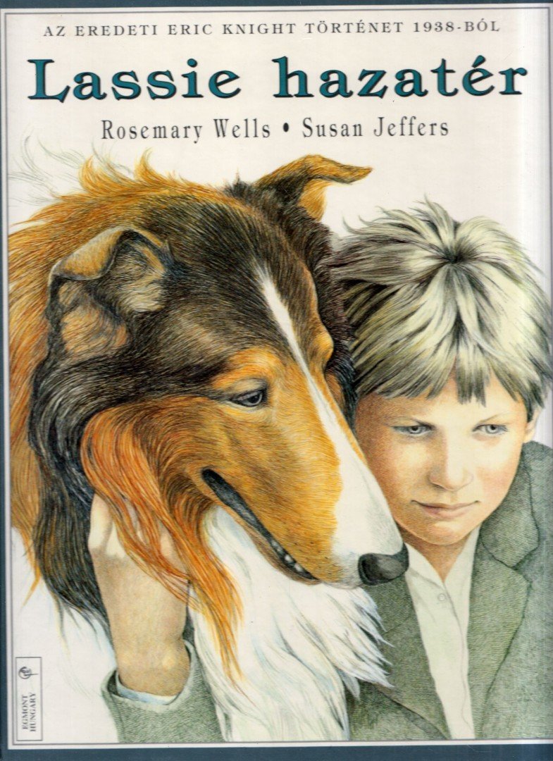 Rosemary Wells - Lassie hazatér [antikvár]