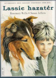 Rosemary Wells - Lassie hazatér [antikvár]