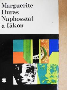 Marguerite Duras - Naphosszat a fákon [antikvár]