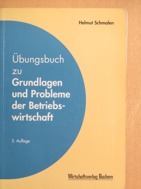 Helmut Schmalen - Übungsbuch zu Grundlagen und Probleme der Betriebswirtschaft [antikvár]