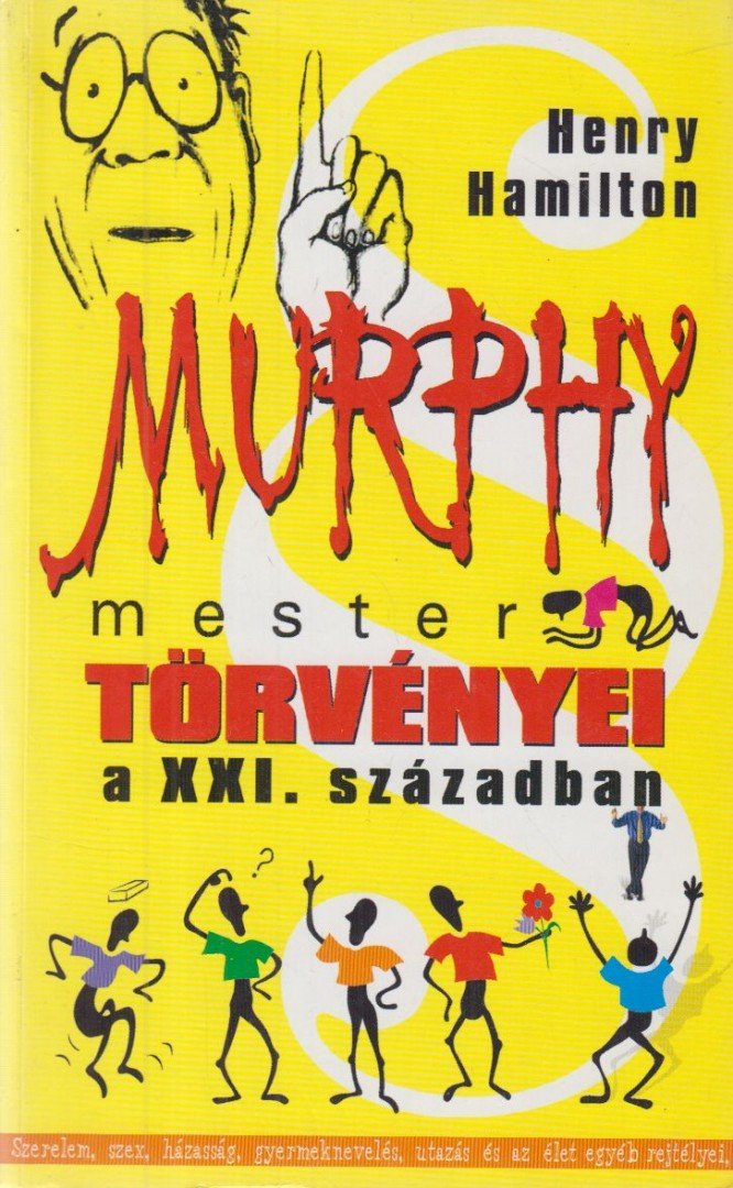 Murphy mester törvényei a XXI. században [antikvár]