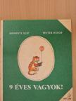 Juhász Ágnes - 9 éves vagyok! [antikvár]