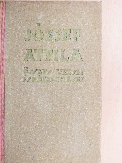 József Attila - József Attila összes versei és műfordításai [antikvár]