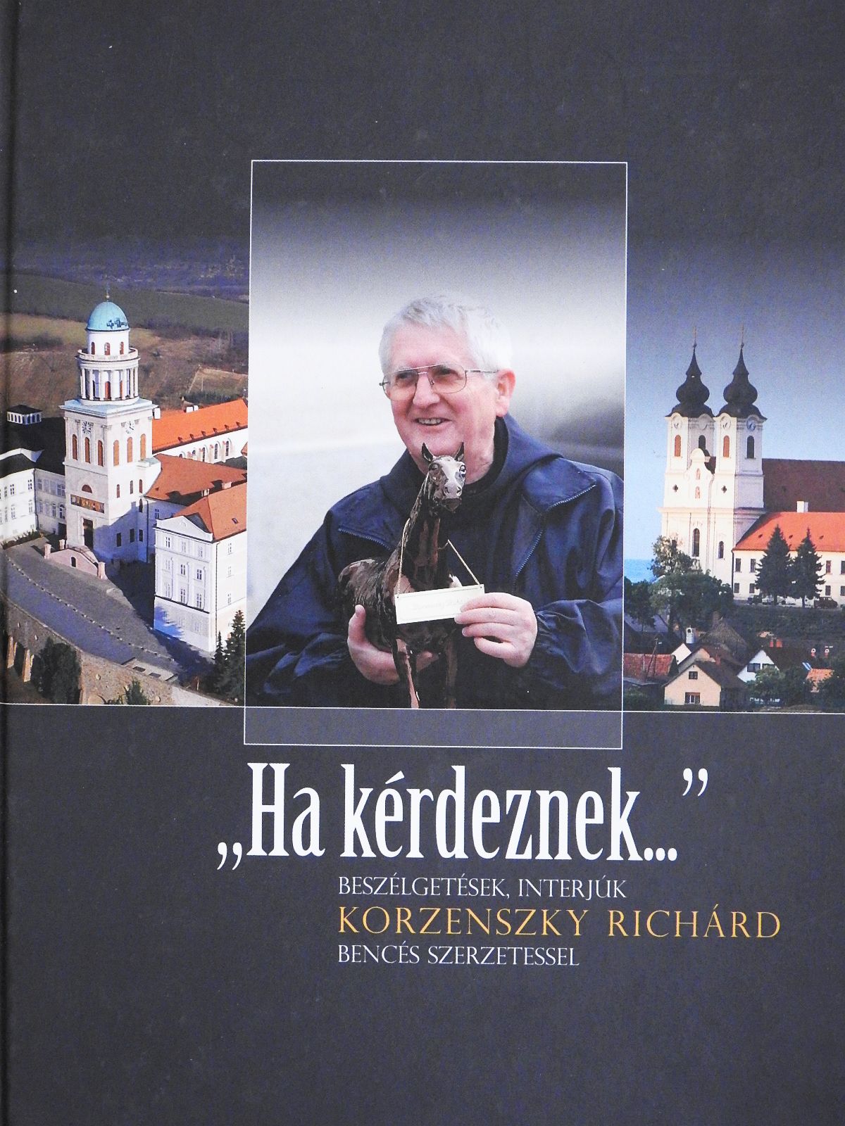 "Ha kérdeznek..." (dedikált példány) [antikvár]