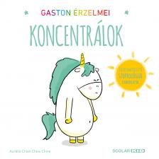 Aurélie Chien - Chow Chine - Gaston érzelmei - Koncentrálok