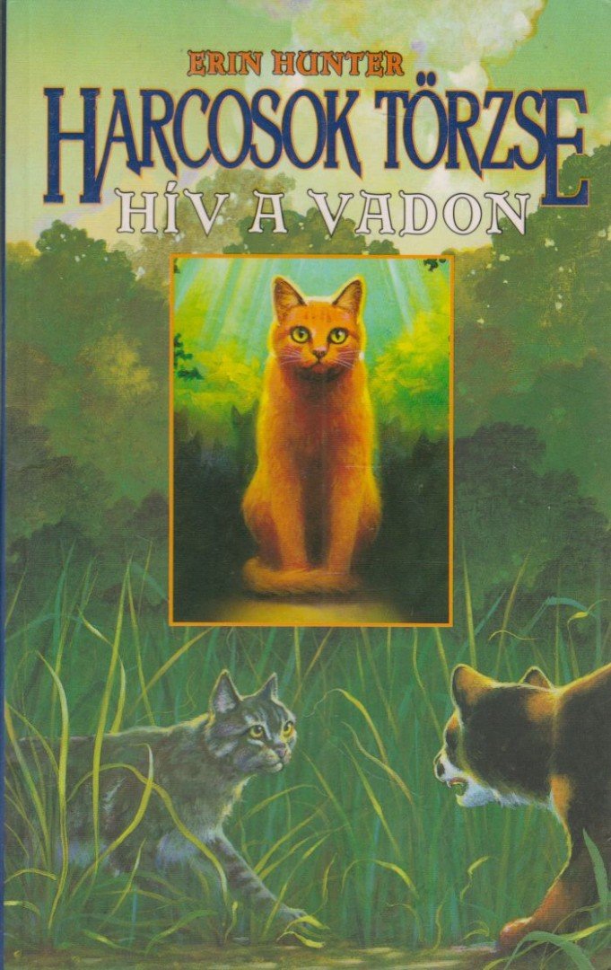 Erin Hunter - Hív a vadon [antikvár]