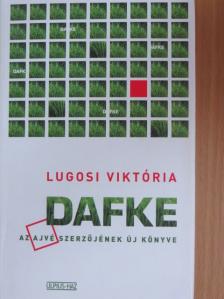 Lugosi Viktória - Dafke [antikvár]