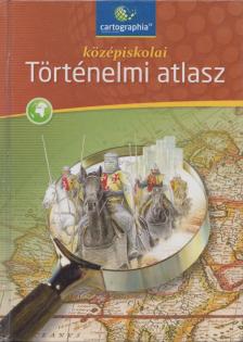 Papp-Váry Árpád, Farkas Zsolt, Foki Tamás, Hidas Gábor, Kereszty Péter, Kutassy Ilona (szerk.), Miklósi László, Neményi Istvánné, Péczi Ernőné, Suara Róbert - Középiskolai történelmi atlasz [antikvár]