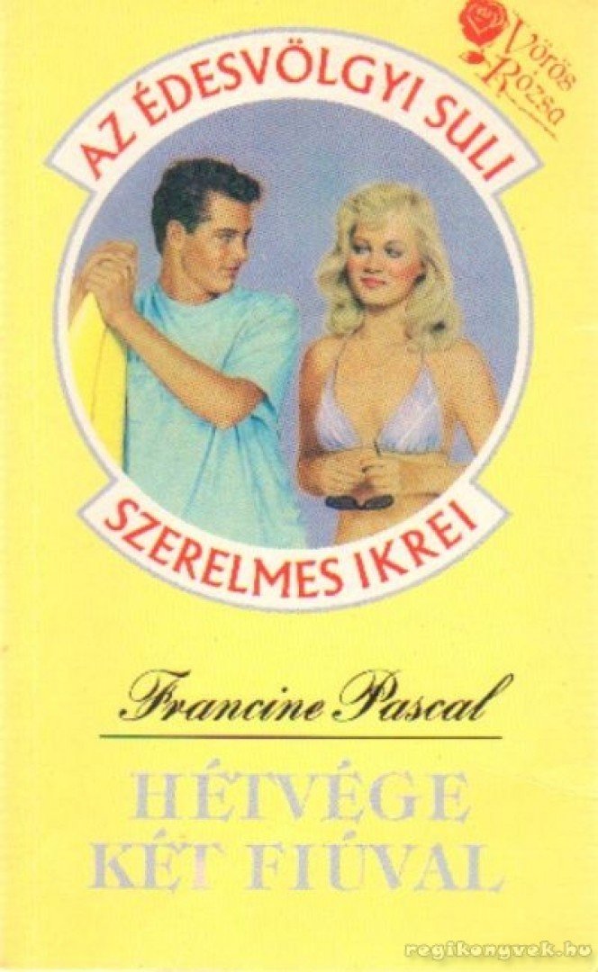 Pascal, Francine - Hétvége két fiúval [antikvár]