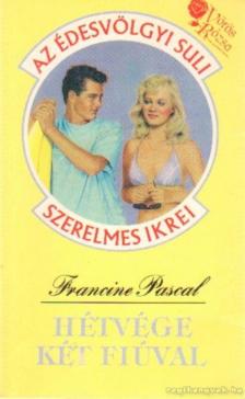 Pascal, Francine - Hétvége két fiúval [antikvár]