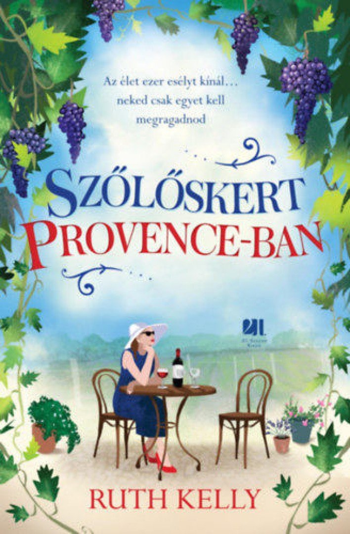 Ruth Kelly - Szőlőskert Provence-ban [antikvár]