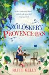 Ruth Kelly - Szőlőskert Provence-ban [antikvár]