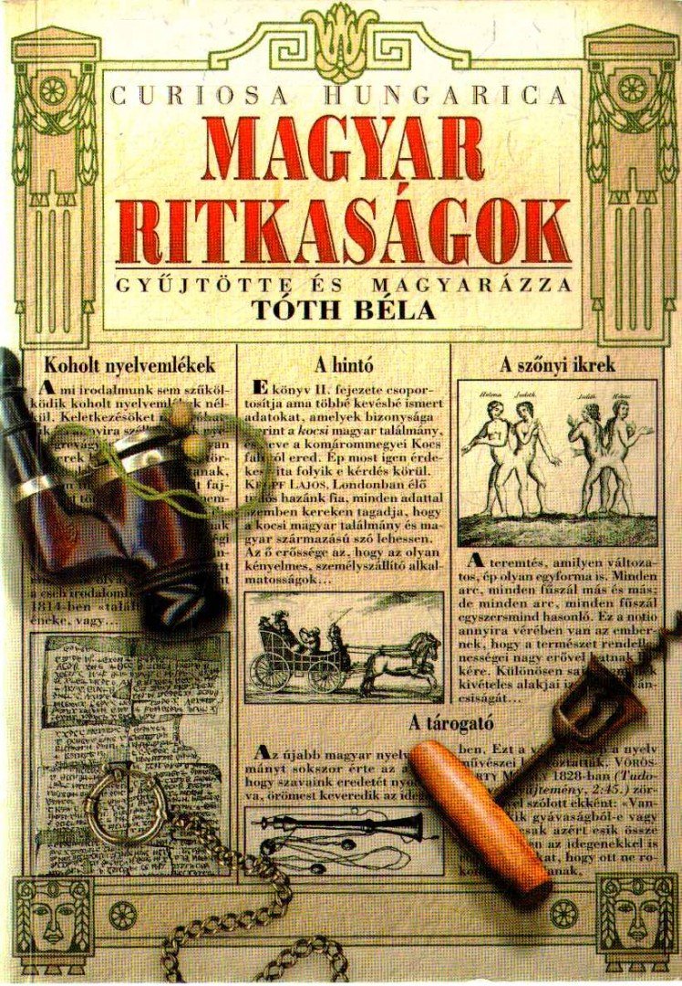TÓTH BÉLA - Magyar ritkaságok [antikvár]