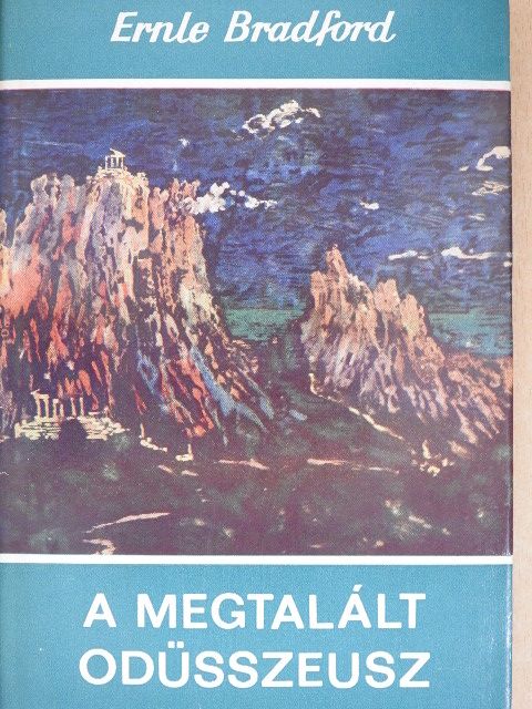 Ernle Bradford - A megtalált Odüsszeusz [antikvár]