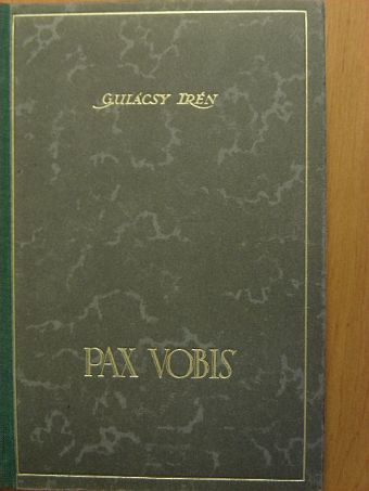 Gulácsy Irén - Pax Vobis I-III. [antikvár]