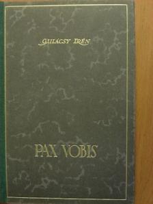 Gulácsy Irén - Pax Vobis I-III. [antikvár]