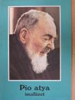 Pio atya - Pio atya imafüzet [antikvár]