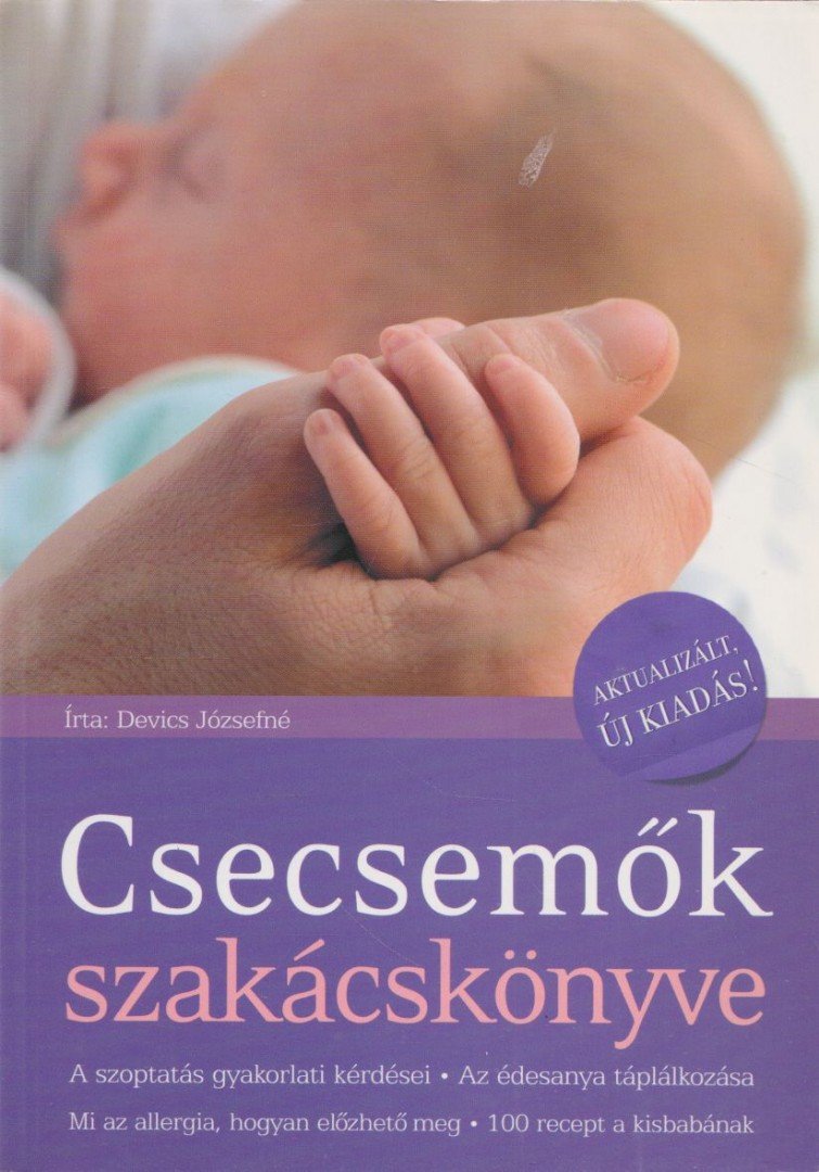Devics Józsefné - Csecsemők szakácskönyve [antikvár]