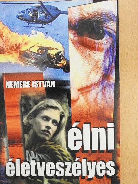 Nemere István - Élni életveszélyes [antikvár]