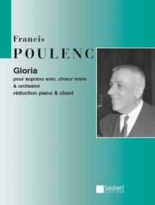 POULENC - GLORIA POUR SOPRANO SOLO, CHOEUER MIXTE & ORCHESTRE. RÉDUCTION PIANO & CHANT