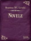 Livadiæ Branimir Wiesner - Novele [eKönyv: epub, mobi]