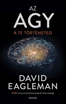 David Eagleman - Az agy - A te történeted