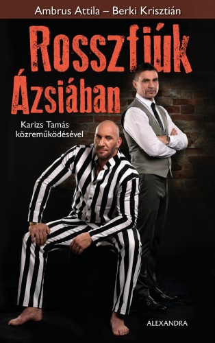 Berki Krisztián Ambrus Attila, - Rosszfiúk Ázsiában [eKönyv: epub, mobi]