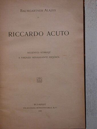 Baumgartner Alajos - Riccardo Acuto [antikvár]